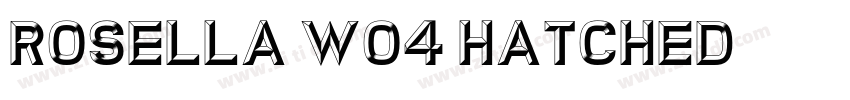 Rosella W04 Hatched字体转换